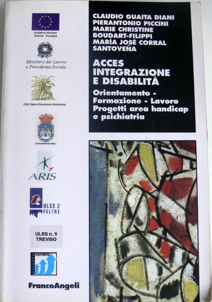 ACCES INTEGRAZIONE E DISABILITÀ. ORIENTAMENTO, FORMAZIONE, LAVORO, PROGETTI, AREA HANDICAP …