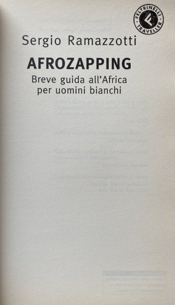 AFROZAPPING. BREVE GUIDA ALL'AFRICA PER UOMINI BIANCHI