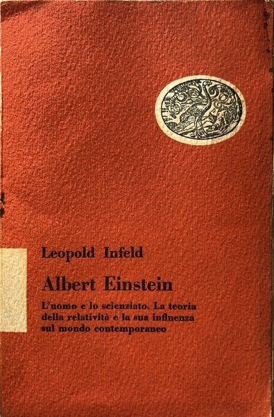 ALBERT EINSTEIN. L'UOMO E LO SCIENZIATO. LA TEORIA DELLA RELATIVITÀ …