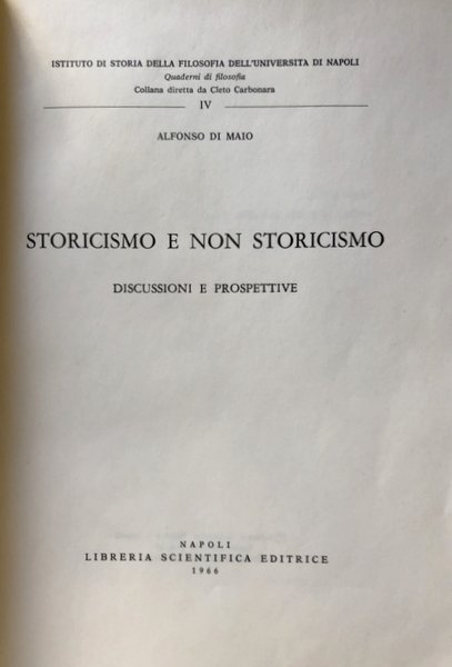 ALFONSO DI MAIO STORICISMO E NON STORICISMO. DISCUSSIONI E PROSPETTIVE.