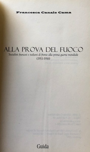 ALLA PROVA DEL FUOCO. SOCIALISTI FRANCESI E ITALIANI DI FRONTE …