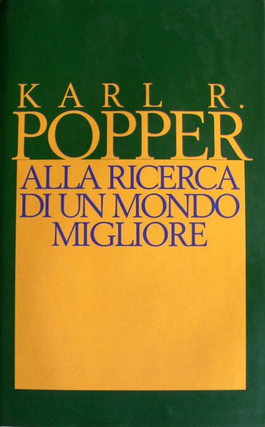 ALLA RICERCA DI UN MONDO MIGLIORE. CONFERENZE E SAGGI DI …