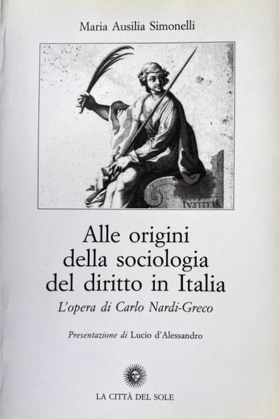 ALLE ORIGINI DELLA SOCIOLOGIA DEL DIRITTO IN ITALIA. L'OPERA DI …