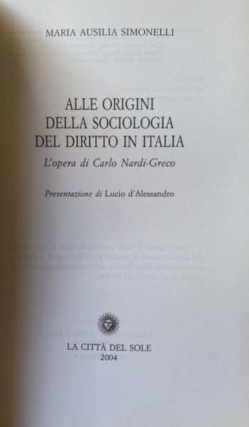 ALLE ORIGINI DELLA SOCIOLOGIA DEL DIRITTO IN ITALIA. L'OPERA DI …