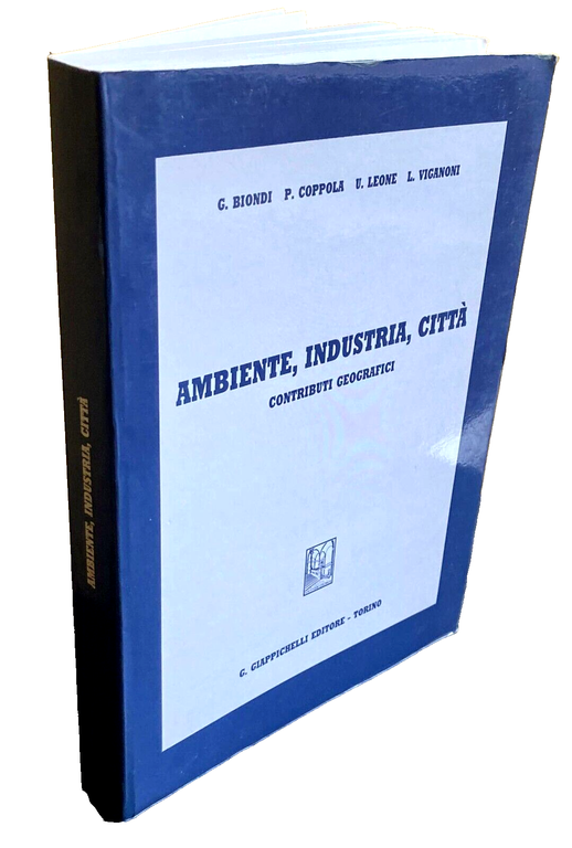 AMBIENTE, INDUSTRIA, CITTÀ. CONTRIBUTI GEOGRAFICI