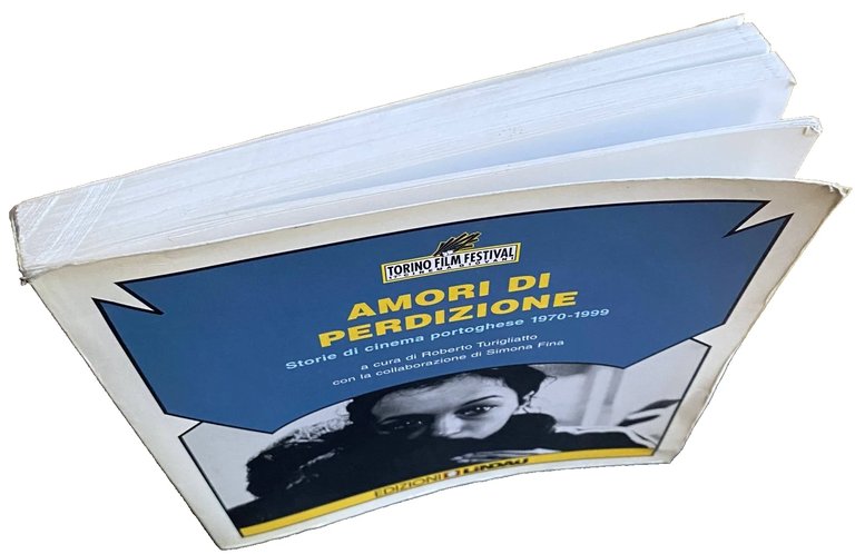 AMORI DI PERDIZIONE. STORIE DI CINEMA PORTOGHESE 1970-1999