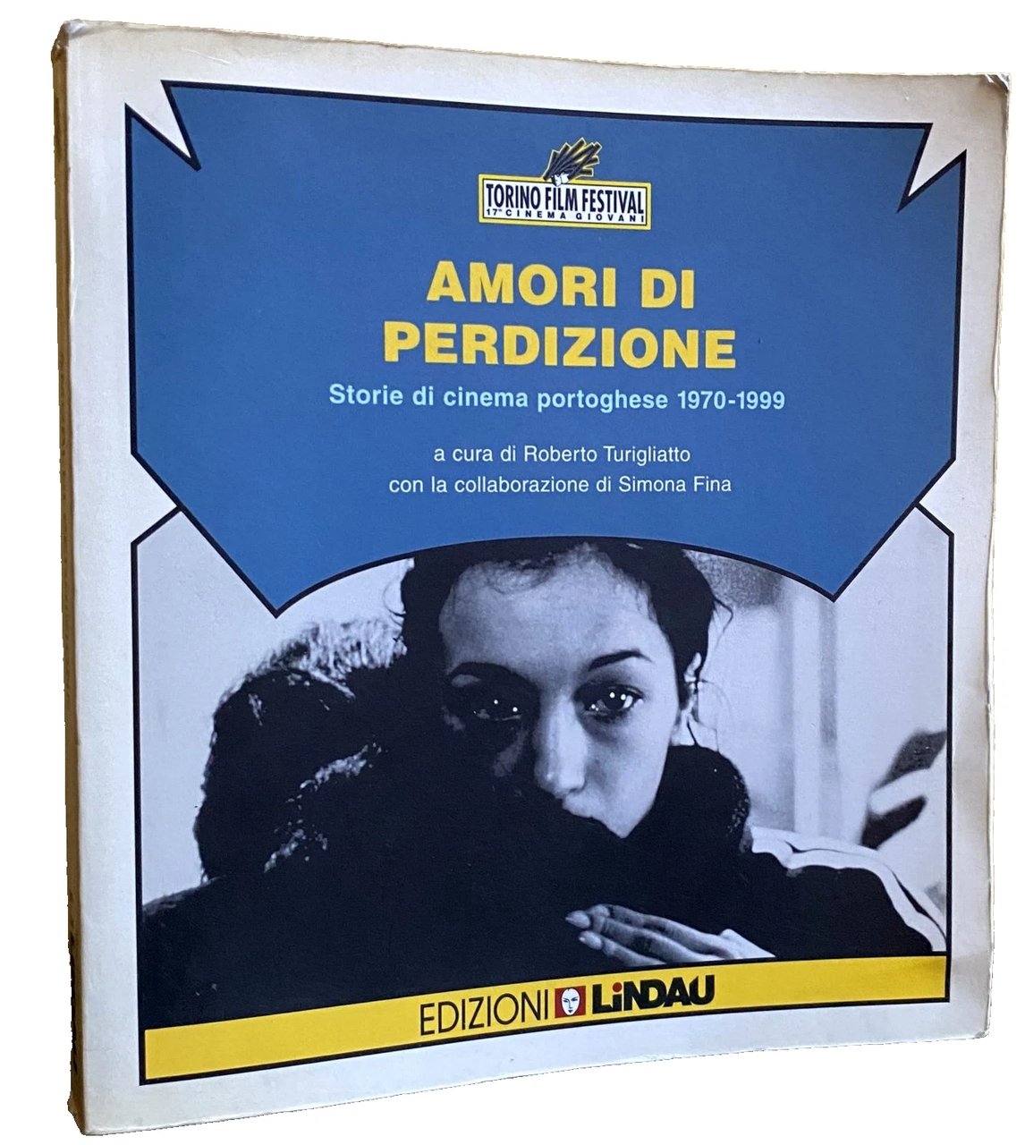 AMORI DI PERDIZIONE. STORIE DI CINEMA PORTOGHESE 1970-1999
