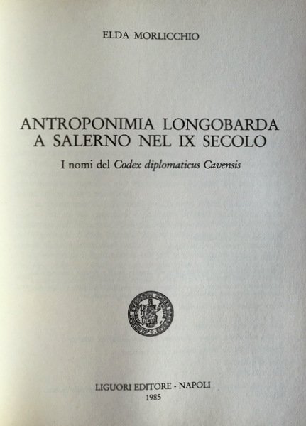 ANTROPONIMIA LONGOBARDA A SALERNO NEL IX SECOLO: I NOMI DEL …