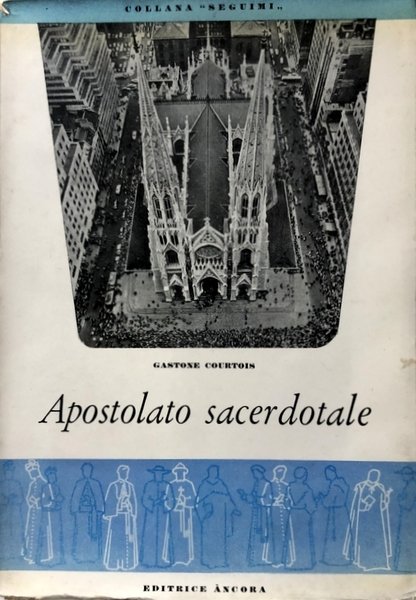 APOSTOLATO SACERDOTALE: NOTE DI PASTORALE PRATICA