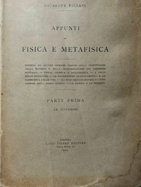 APPUNTI DI FISICA E METAFISICA. PARTE PRIMA. LE INTUIZIONI