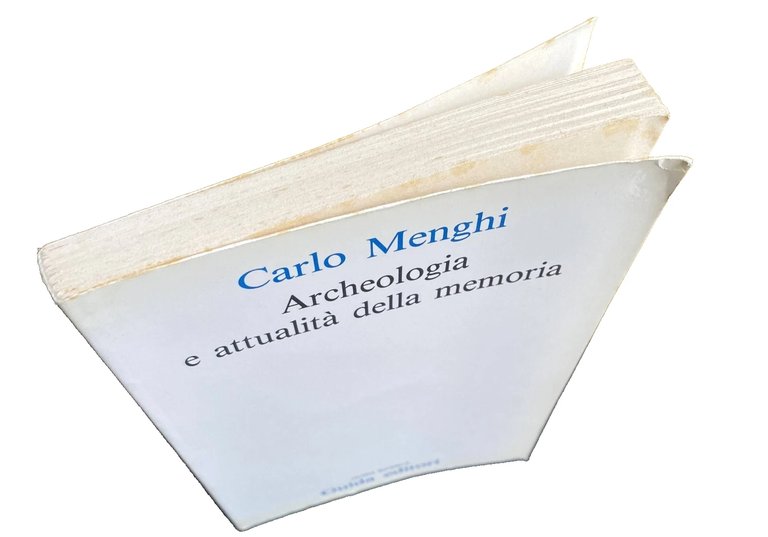 ARCHEOLOGIA E ATTUALITÀ DELLA MEMORIA