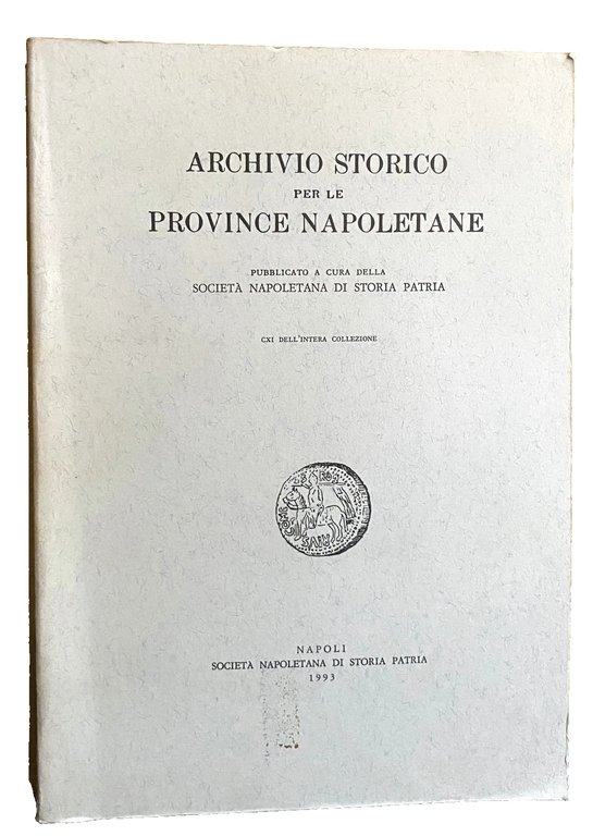 ARCHIVIO STORICO PER LE PROVINCE NAPOLETANE (Volume CXI 111 dell'intera … | Immagine Gallery 26