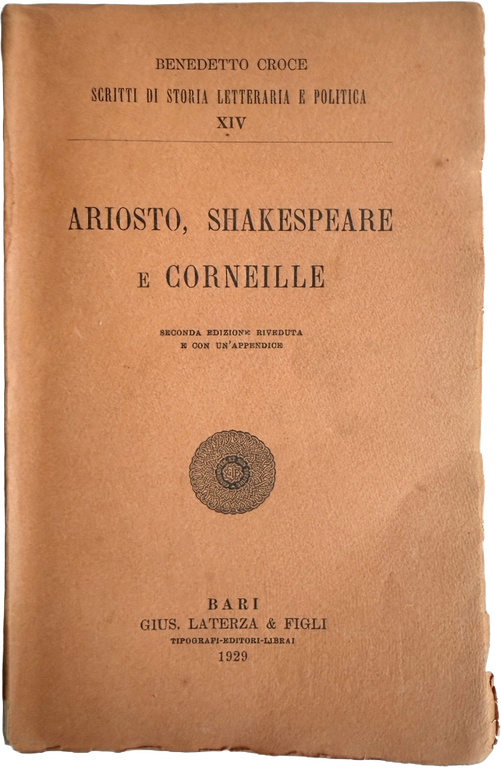 ARIOSTO, SHAKESPEARE E CORNEILLE. (SECONDA EDIZIONE RIVEDUTA E CON UN'APPENDICE) | Immagine Gallery 5