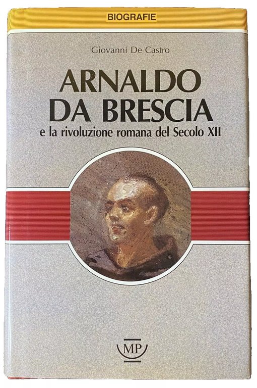 ARNALDO DA BRESCIA E LA RIVOLUZIONE ROMANA DEL XII SECOLO