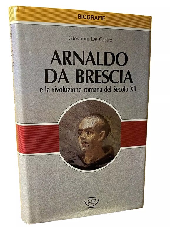 ARNALDO DA BRESCIA E LA RIVOLUZIONE ROMANA DEL XII SECOLO