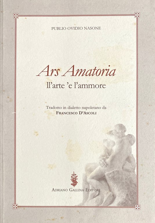 ARS AMATORIA. LL'ARTE E L'AMMORE. TRADOTTO IN DIALETTO NAPOLETANO. (Testo … | Immagine Gallery 2