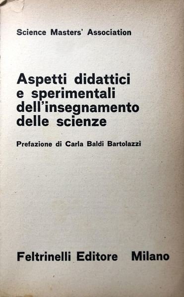 ASPETTI DIDATTICI E SPERIMENTALI DELL'INSEGNAMENTO DELLE SCIENZE. GUIDA PER GLI …