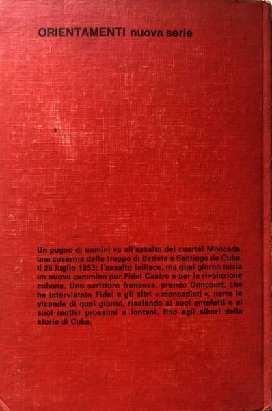 ATTACCO AL MONCADA. IL PRIMO GIORNO DELLA RIVOLUZIONE CUBANA
