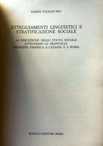 ATTEGGIAMENTI LINGUISTICI E STRATIFICAZIONE SOCIALE. LA PERCEZIONE DELLO STATUS SOCIALE …