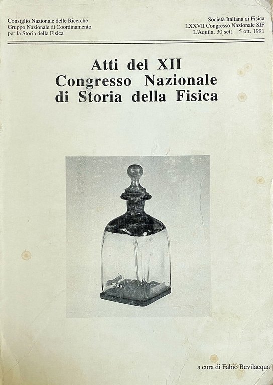 ATTI DEL XII CONGRESSO NAZIONALE DI STORIA DELLA FISICA.