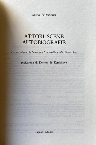 ATTORI, SCENE, AUTOBIOGRAFIE. PER UN APPROCCIO NARRATIVO AI MEDIA ED …