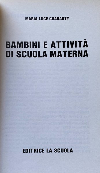 BAMBINI E ATTIVITÀ DI SCUOLA MATERNA