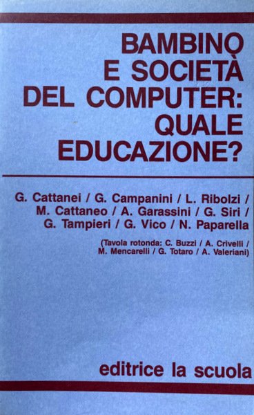 BAMBINO E SOCIETÀ DEL COMPUTER: QUALE EDUCAZIONE?
