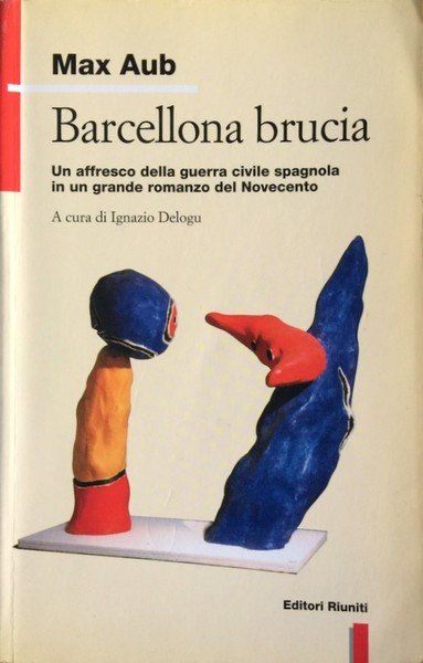 BARCELLONA BRUCIA. UN AFFRESCO DELLA GUERRA CIVILE SPAGNOLA IN UN …