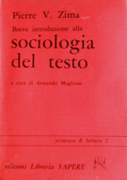 BREVE INTRODUZIONE ALLA SOCIOLOGIA DEL TESTO A CURA DI ARMANDO …