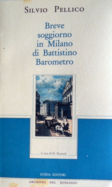 BREVE SOGGIORNO IN MILANO DI BATTISTINO BAROMETRO. A CURA DI …