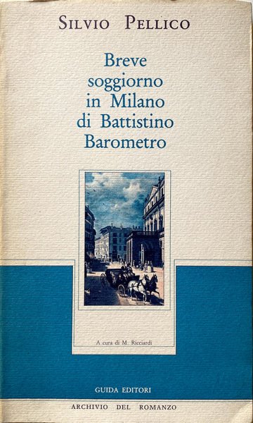 BREVE SOGGIORNO IN MILANO DI BATTISTINO BAROMETRO. A CURA DI …