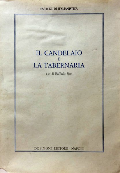 CANDELAIO DI GIORDANO BRUNO; TABERNARIA DI GIAMBATTISTA DELLA PORTA