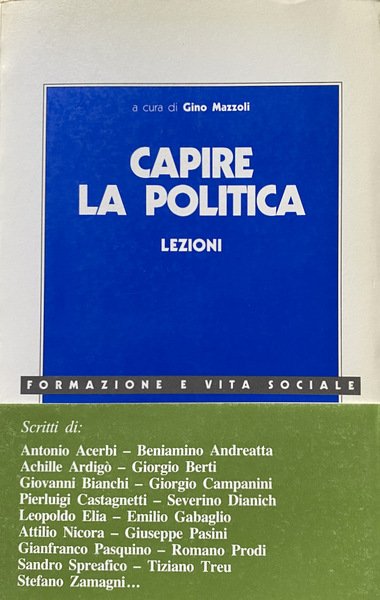 CAPIRE LA POLITICA. LEZIONI: VOLUME 2. A CURA DI GINO …