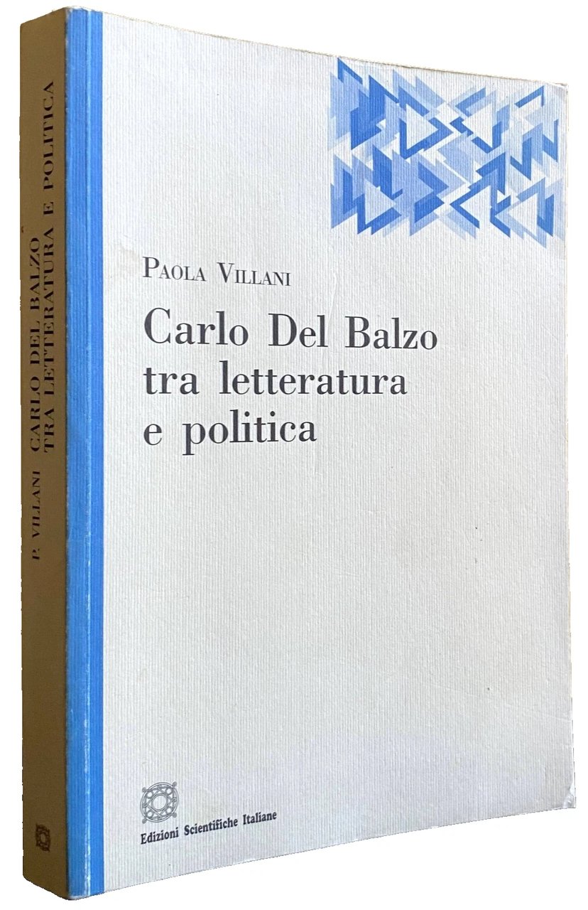 CARLO DEL BALZO TRA LETTERATURA E POLITICA. CONTRIBUTI AL DIBATTITO …