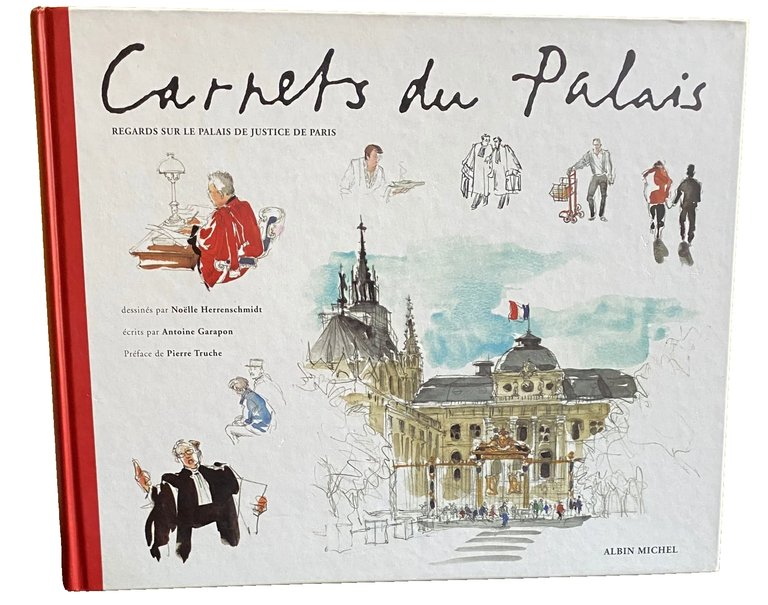 CARNETS DU PALAIS. REGARDS SUR LE PALAIS DE JUSTICE DE …