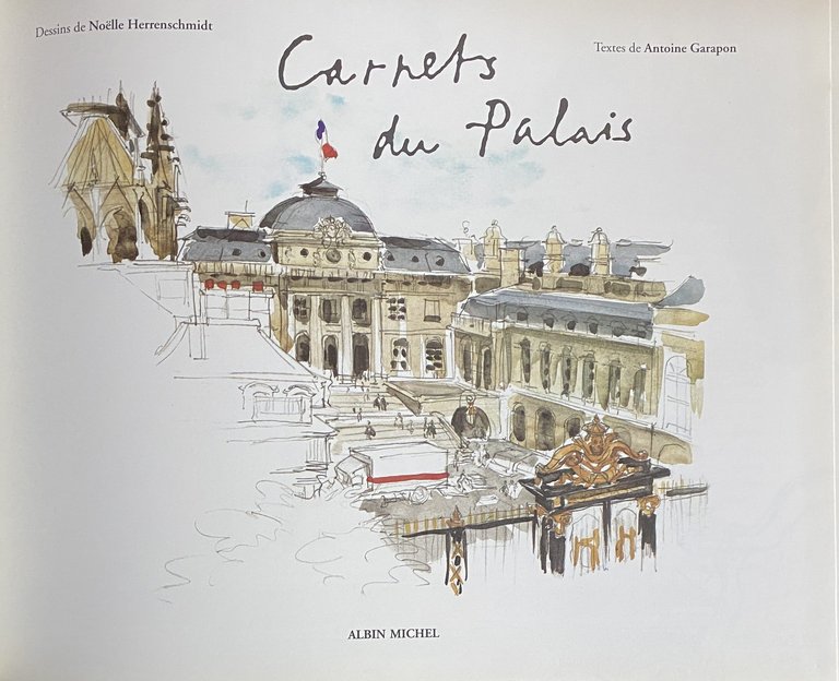 CARNETS DU PALAIS. REGARDS SUR LE PALAIS DE JUSTICE DE …
