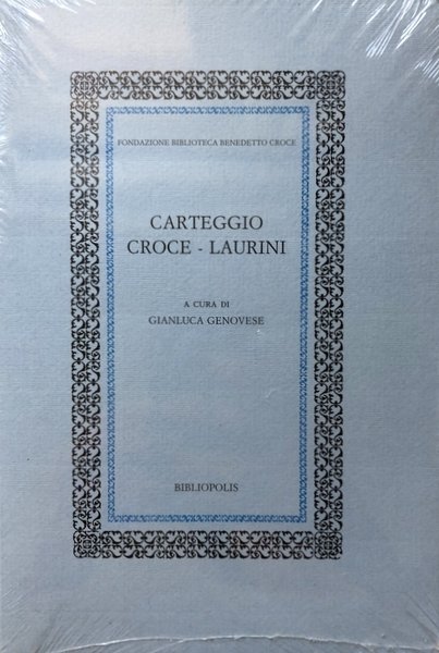 CARTEGGIO CROCE-LAURINI. A CURA DI GIANLUCA GENOVESE