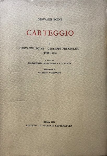 CARTEGGIO I: GIOVANNI BOINE GIUSEPPE PREZZOLINI (1908-1915)