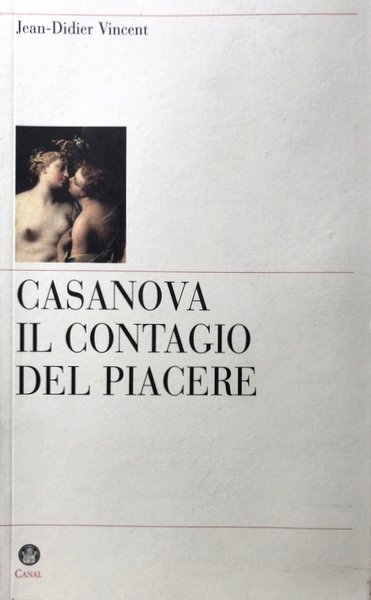 CASANOVA: IL CONTAGIO DEL PIACERE