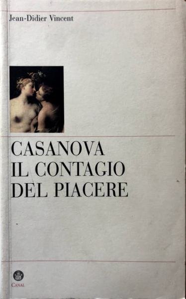 CASANOVA: IL CONTAGIO DEL PIACERE