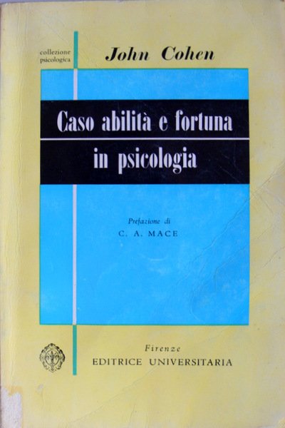 CASO, ABILITÀ E FORTUNA IN PSICOLOGIA. PSICOLOGIA DELLA PROBABILITÀ