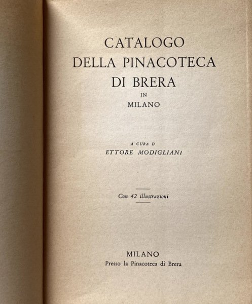 CATALOGO DELLA PINACOTECA DI BRERA IN MILANO. CON 42 ILLUSTRAZIONI