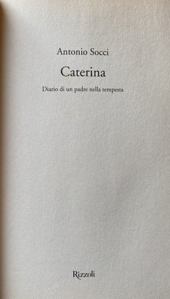 CATERINA. DIARIO DI UN PADRE NELLA TEMPESTA