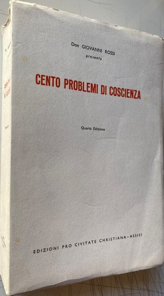 CENTO PROBLEMI DI COSCIENZA. A CURA DI DON GIOVANNI ROSSI