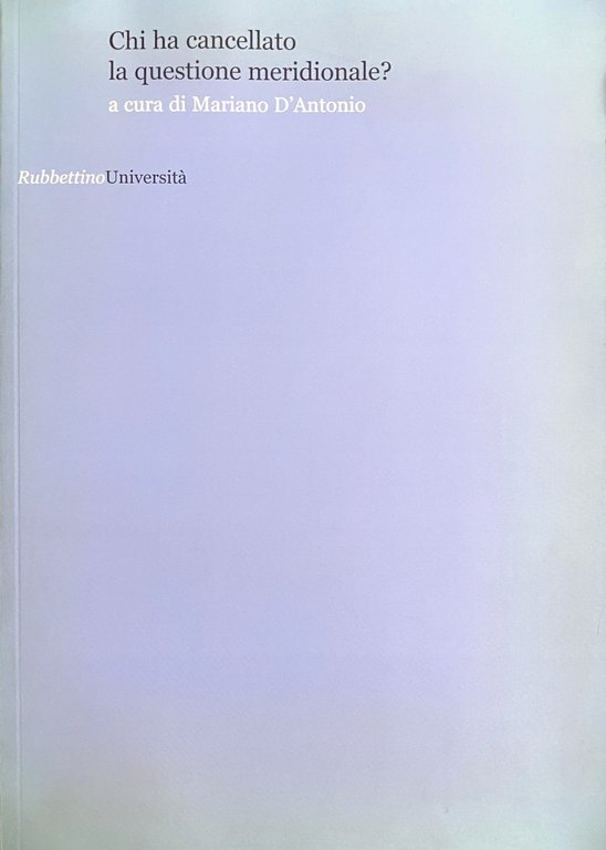CHI HA CANCELLATO LA QUESTIONE MERIDIONALE?