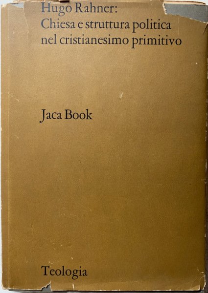 CHIESA E STRUTTURA POLITICA NEL CRISTIANESIMO PRIMITIVO. DOCUMENTI DELLA CHIESA …