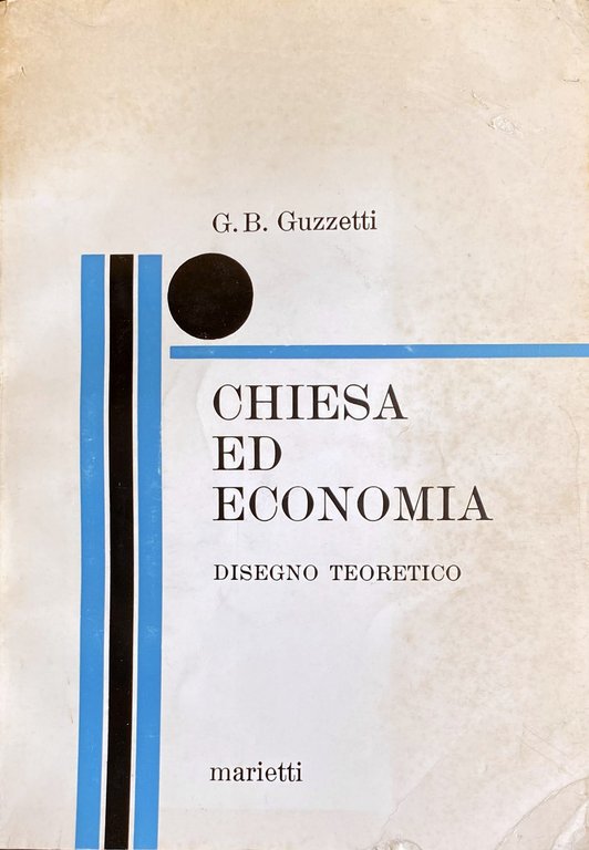 CHIESA ED ECONOMIA. DISEGNO TEORETICO