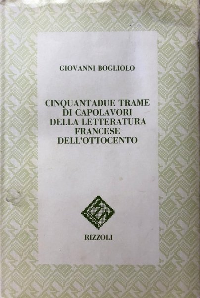 CINQUANTADUE TRAME DI CAPOLAVORI DELLA LETTERATURA FRANCESE DELL'OTTOCENTO