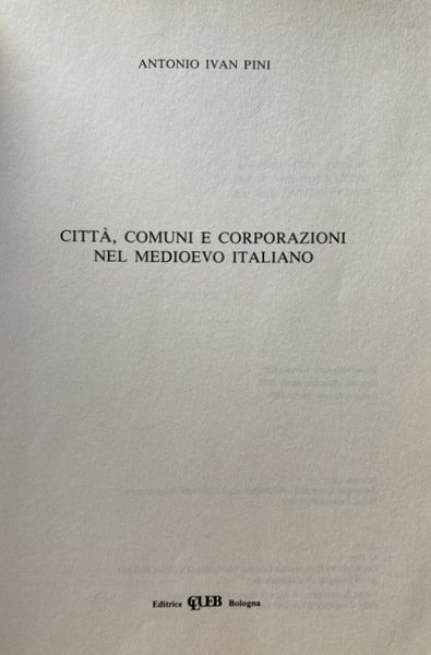 CITTÀ, COMUNI, CORPORAZIONI NEL MEDIOEVO ITALIANO