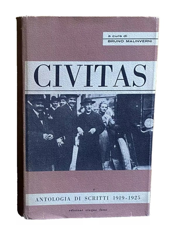 CIVITAS. ANTOLOGIA DEGLI SCRITTI PIÙ SIGNIFICATIVI APPARSI DAL 1919 AL …